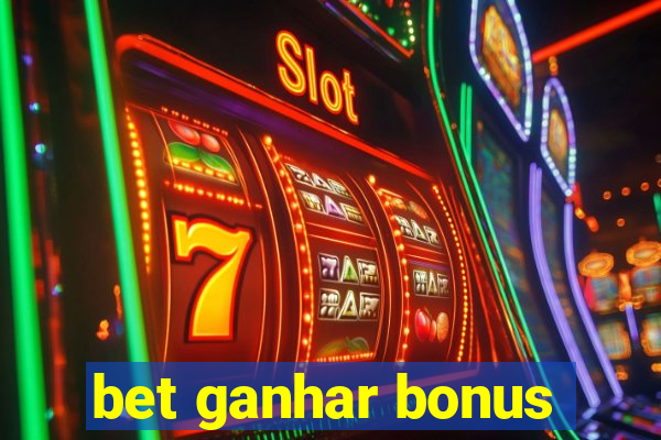 bet ganhar bonus